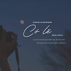[Vietsub/Pinyin] Có lẽ | 也许 - joysaaaa