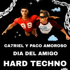 CATRIEL Y PACO AMOROSO HARD TECHNO