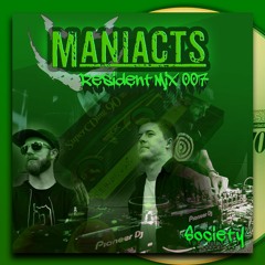 Society - Resident Mix 007 - Maniacts