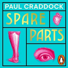 ❤️ Read Spare Parts by  Paul Craddock,Paul Craddock,Penguin Audio