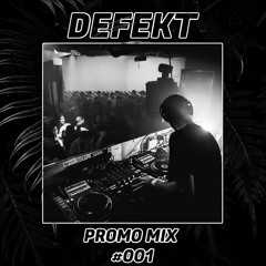 DEFEKT // PROMO MIX #001