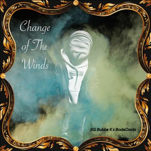 Change of the Winds (Prod. by BodaCooks)