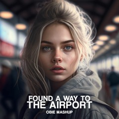 TMA - Found A Way To The Airport (Obie Mashup) [FREE DOWNLOAD]