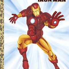 [Access] KINDLE PDF EBOOK EPUB The Invincible Iron Man (Marvel: Iron Man) (Little Gol
