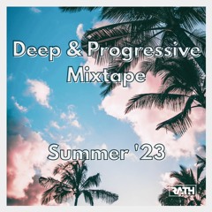 Deep & Progressive Mixtape Summer '23