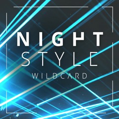 Nightstyle Wildcard | Mixtape | 2017