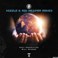 Will Sparks - Next Generation (Nizzle & Rik Reaper Remix) *FREE DOWNLOAD*