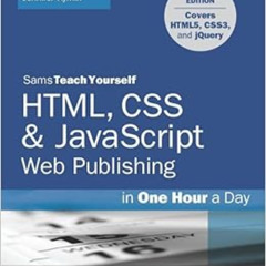[View] PDF 📃 HTML, CSS & JavaScript Web Publishing in One Hour a Day, Sams Teach You