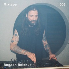 Mixtape 006 | Bogdan Boichuk (Angel Dust)