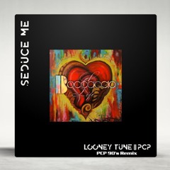 Dj Looney Tune & PCP - Boccaccio Life  (Seduce Me) PCP 90's Remix