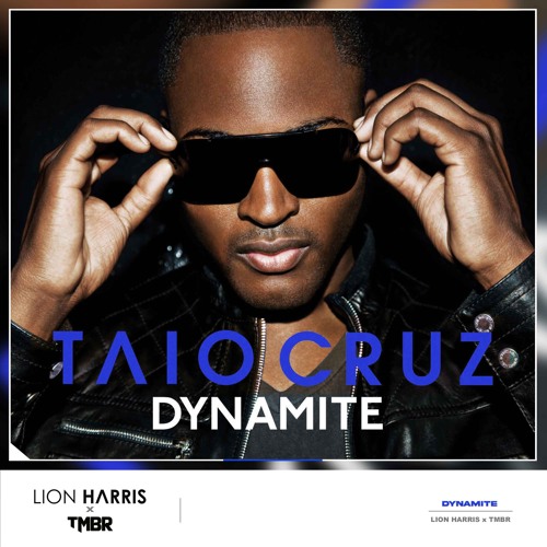 Taio Cruz - Dynamite (LION HARRIS x TMBR Remix) *BUY=FREE DOWNLOAD*