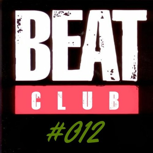 Beat Club Radio - Episode #012