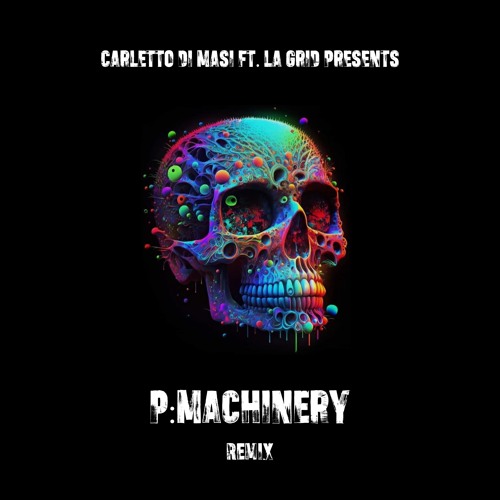 P Machinery -2024-Remix  Out Now !  New Release ! New Release !