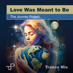 Love Was Meant To Be (Uplifting Melodic Dreams Mix)