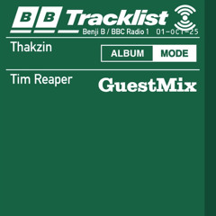 2025-10-01 - Benji B - Thakzin Album Mode + Tim Reaper Headphones Mix