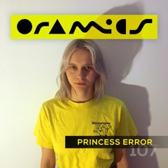 ORAMICS 107: Princess Error
