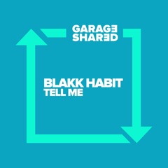 Blakk Habit - Tell Me