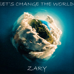 Zary - Lets Save The World