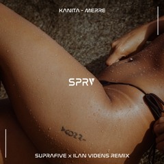 KANITA - Merre (Suprafive & Ilan Videns Extended Mix)