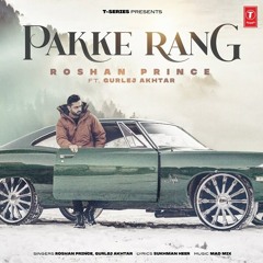 Pakke Rang - Roshan Prince