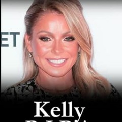 View EBOOK 📪 Kelly Ripa: The Inspirational Biography and Outstanding Transformationa