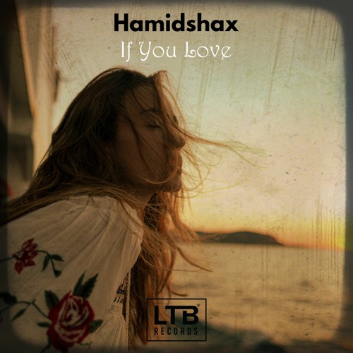 Hamidshax - If You Love