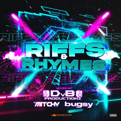 Riffs & Rhymes 1 ( DvB - Bugsy - Mitchy)