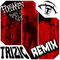READY OR NOT【Trizic Remix】- Forsaken OST (c00lkidd Chase Theme)