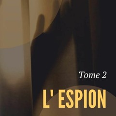❤ PDF Read Online ❤ L'Espion: Tome 2 (French Edition) full