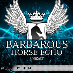 BARBAROUS HORSE ECHO 13 by Kjell