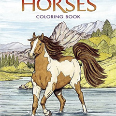 [GET] EPUB 📔 Wonderful World of Horses Coloring Book (Dover Animal Coloring Books) b