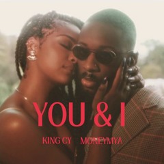 You & I (feat. MoneyMya)