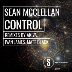 PREMIERE: Sean McClellan - Control (Akiva Remix) [Saturo Sounds]