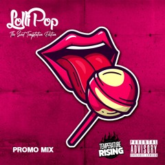 Lollipop The Sweetest Temptation Promo Mix X Temperature Rising