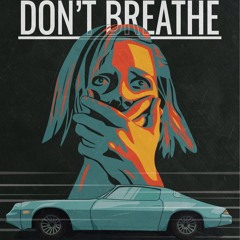 D0N'T BREATHE