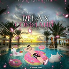 RELAX IN COMMAND OF Miguel Osorio
