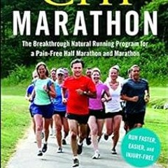 Download pdf Chi Marathon: The Breakthrough Natural Running Program for a Pain-Free Half Marathon an