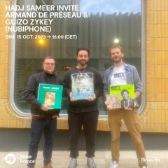 Hadj Sameer invite Armand de Préseau & Guizo Zykey (Nubiphone) - 15 Octobre 2023