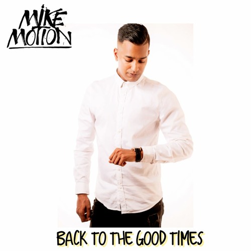 Mike Motion - Back To The Good Times Livetape