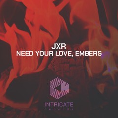 JXR - Embers (Original Mix Edit)
