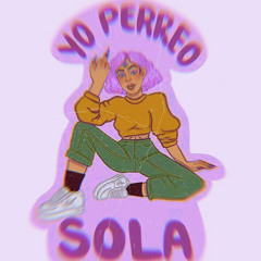 Yo Perreo Sola. Set Reggaeton-By CAMARILLO