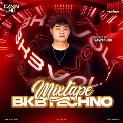 MIXTAPE BKB x TECHNO ( Calvin Jho )