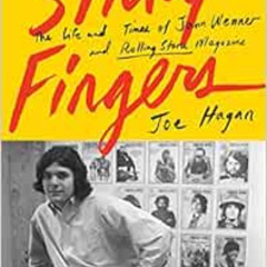 FREE PDF 📂 Sticky Fingers: The Life and Times of Jann Wenner and Rolling Stone Magaz