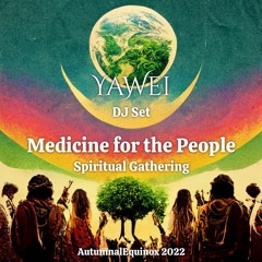 Medicine for the People Autumnal Equinox 2022 - DJ Set by Yawei