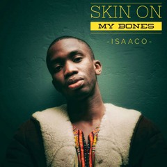 Skin On My Bones