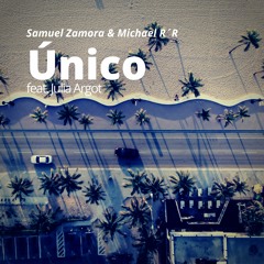Samuel Zamora & Michael R´R - Unico (Feat. Julia Argot) [Radio Edit] Free Download