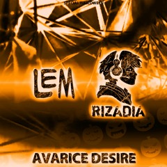 LEM & Rizadia - Avarice Desire