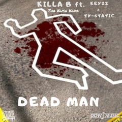 Dead Man Ft. NBF T.Y. Static x Keyzz