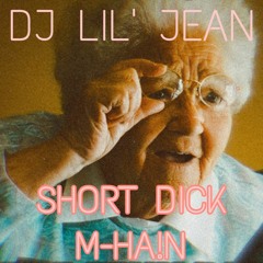 SHORT DICK M-HA!N