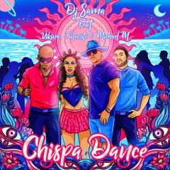 DJ SAMA FEAT: VIKINA, FULANITO & MICHAEL M (CHISPA DANCE)